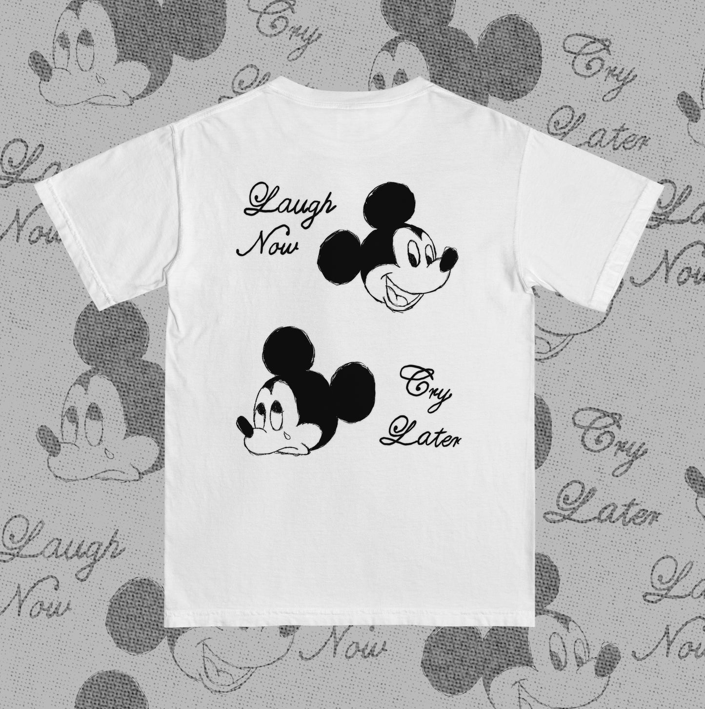 Laugh now,   Cry later tee