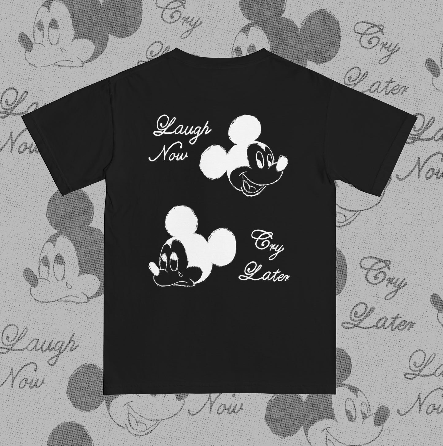 Laugh now,   Cry later tee