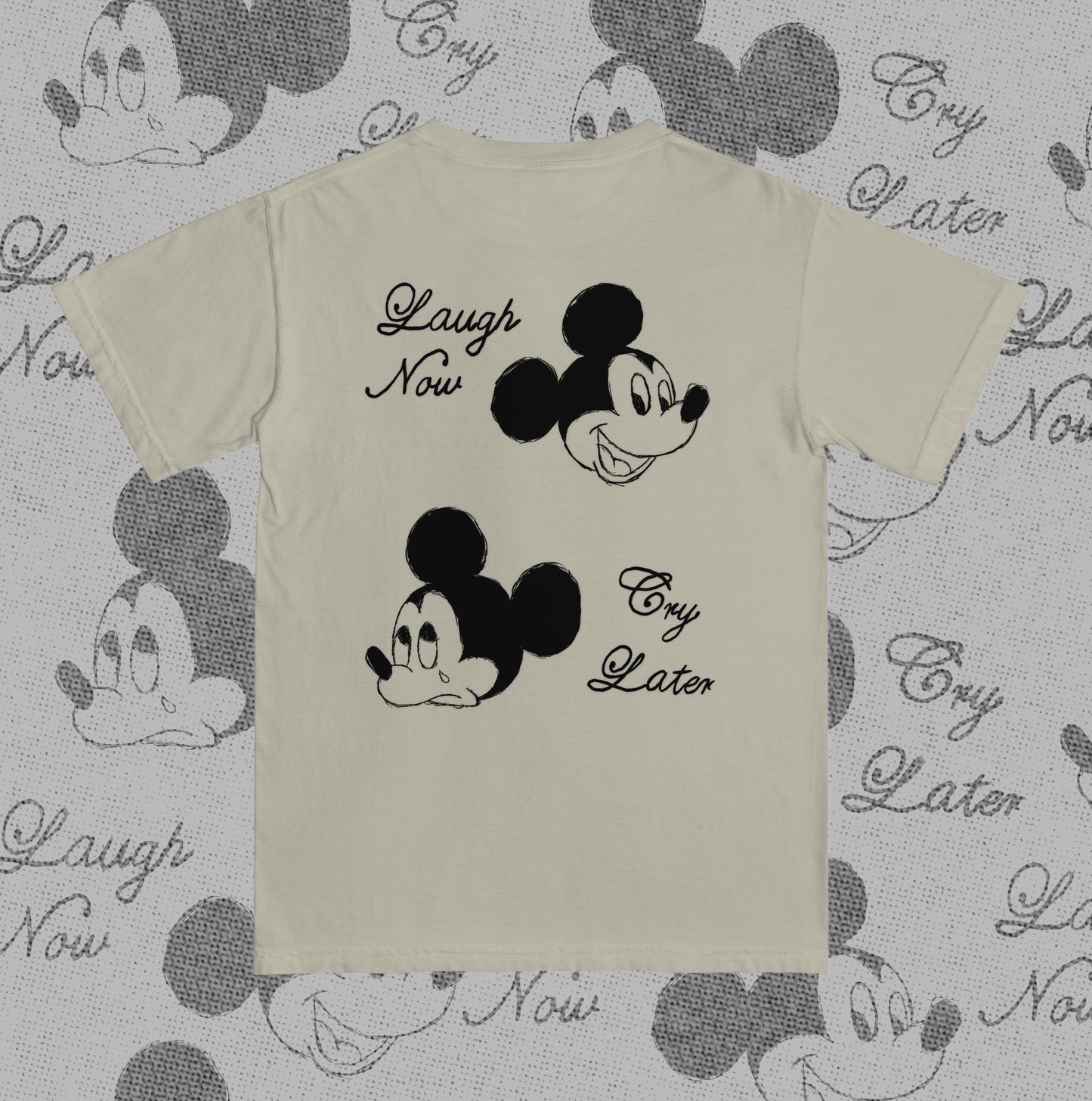 Laugh now,   Cry later tee